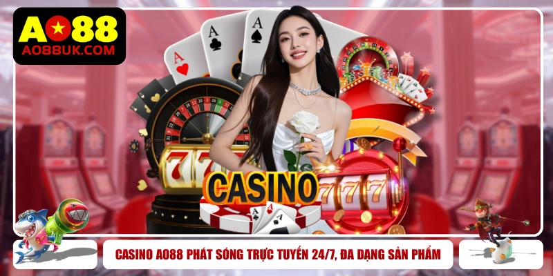 Casino AO88 phát sóng các bàn cược Full-HD