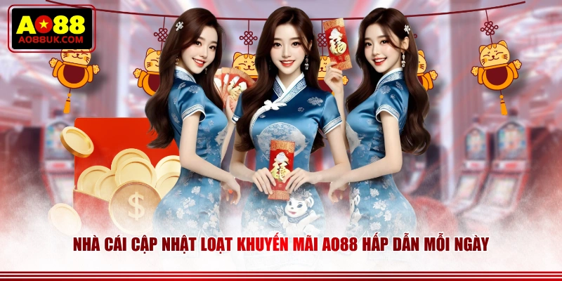 Nhà cái cập nhật loạt khuyến mãi AO88 hấp dẫn mỗi ngày