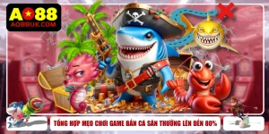 Tổng Hợp Mẹo Chơi Game Bắn Cá Săn Thưởng Lên Đến 80%